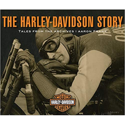 The Harley-Davidson® Story: Tales from the Archives // BOOK360712